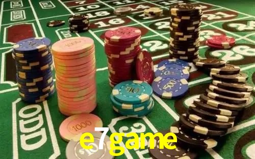 e7game bet
